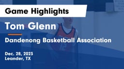 Tom Glenn  vs Dandenong Basketball Association  Game Highlights - Dec. 28, 2023