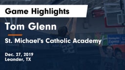 Tom Glenn  vs St. Michael's Catholic Academy Game Highlights - Dec. 27, 2019