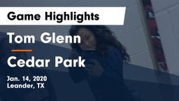 Tom Glenn  vs Cedar Park  Game Highlights - Jan. 14, 2020