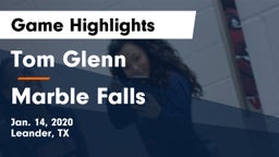 Tom Glenn  vs Marble Falls  Game Highlights - Jan. 14, 2020