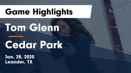 Tom Glenn  vs Cedar Park  Game Highlights - Jan. 28, 2020