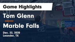 Tom Glenn  vs Marble Falls  Game Highlights - Dec. 22, 2020