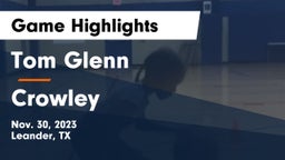 Tom Glenn  vs Crowley Game Highlights - Nov. 30, 2023