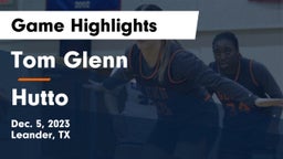 Tom Glenn  vs Hutto  Game Highlights - Dec. 5, 2023