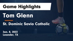 Tom Glenn  vs St. Dominic Savio Catholic  Game Highlights - Jan. 8, 2022