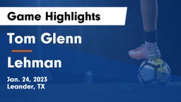 Tom Glenn  vs Lehman  Game Highlights - Jan. 24, 2023