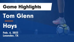 Tom Glenn  vs Hays  Game Highlights - Feb. 6, 2023