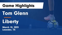 Tom Glenn  vs Liberty  Game Highlights - March 10, 2023