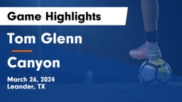 Tom Glenn  vs Canyon  Game Highlights - March 26, 2024