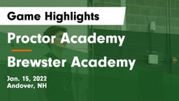 Proctor Academy  vs Brewster Academy  Game Highlights - Jan. 15, 2022
