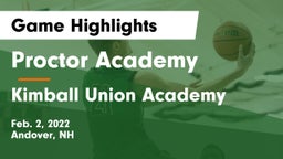 Proctor Academy  vs Kimball Union Academy Game Highlights - Feb. 2, 2022