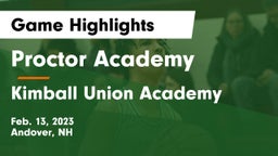 Proctor Academy  vs Kimball Union Academy Game Highlights - Feb. 13, 2023