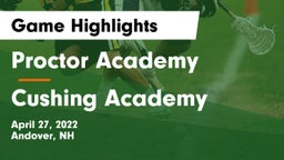 Proctor Academy  vs Cushing Academy  Game Highlights - April 27, 2022