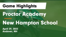 Proctor Academy  vs New Hampton School  Game Highlights - April 29, 2022