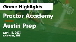 Proctor Academy  vs Austin Prep Game Highlights - April 14, 2023