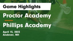 Proctor Academy  vs Phillips Academy Game Highlights - April 15, 2023