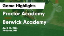 Proctor Academy  vs Berwick Academy  Game Highlights - April 19, 2023