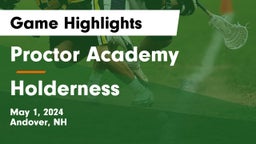 Proctor Academy  vs Holderness  Game Highlights - May 1, 2024