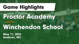 Proctor Academy  vs Winchendon School Game Highlights - May 11, 2024