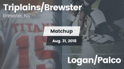 Matchup: Triplains/Brewster H vs. Logan/Palco 2018