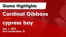 Cardinal Gibbons  vs cypress bay Game Highlights - Jan. 7, 2022