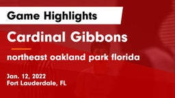 Cardinal Gibbons  vs northeast oakland park florida Game Highlights - Jan. 12, 2022