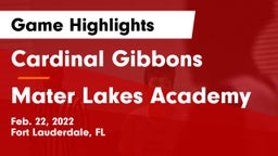 Cardinal Gibbons  vs Mater Lakes Academy Game Highlights - Feb. 22, 2022