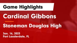Cardinal Gibbons  vs Stoneman Douglas High Game Highlights - Jan. 16, 2023