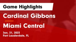 Cardinal Gibbons  vs Miami Central  Game Highlights - Jan. 21, 2023