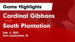 Cardinal Gibbons  vs South Plantation  Game Highlights - Feb. 4, 2023
