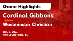 Cardinal Gibbons  vs Westminster Christian  Game Highlights - Oct. 7, 2023