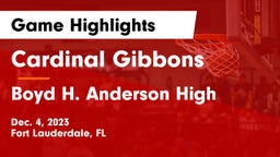 Cardinal Gibbons  vs Boyd H. Anderson High Game Highlights - Dec. 4, 2023