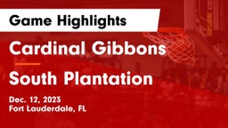 Cardinal Gibbons  vs South Plantation  Game Highlights - Dec. 12, 2023