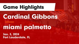 Cardinal Gibbons  vs miami palmetto Game Highlights - Jan. 3, 2024