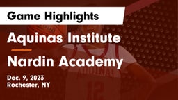 Aquinas Institute  vs Nardin Academy Game Highlights - Dec. 9, 2023