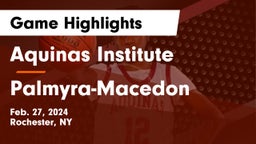 Aquinas Institute  vs Palmyra-Macedon  Game Highlights - Feb. 27, 2024