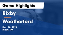 Bixby  vs Weatherford Game Highlights - Dec. 28, 2020