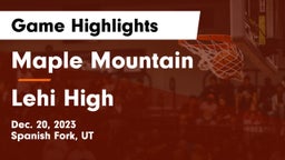 Maple Mountain  vs Lehi High  Game Highlights - Dec. 20, 2023