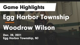 Egg Harbor Township  vs Woodrow Wilson  Game Highlights - Dec. 28, 2021