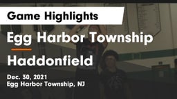 Egg Harbor Township  vs Haddonfield  Game Highlights - Dec. 30, 2021