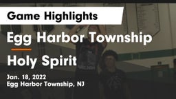 Egg Harbor Township  vs Holy Spirit  Game Highlights - Jan. 18, 2022