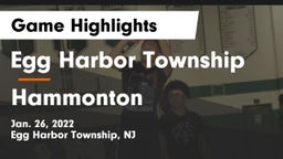 Egg Harbor Township  vs Hammonton  Game Highlights - Jan. 26, 2022