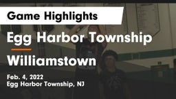 Egg Harbor Township  vs Williamstown  Game Highlights - Feb. 4, 2022