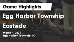 Egg Harbor Township  vs Eastside  Game Highlights - March 4, 2023