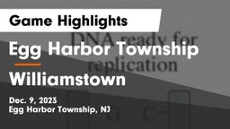 Egg Harbor Township  vs Williamstown  Game Highlights - Dec. 9, 2023