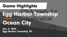 Egg Harbor Township  vs Ocean City  Game Highlights - Jan. 5, 2024