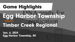Egg Harbor Township  vs Timber Creek Regional  Game Highlights - Jan. 6, 2024
