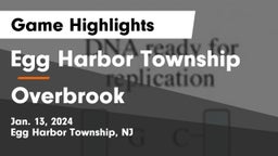 Egg Harbor Township  vs Overbrook  Game Highlights - Jan. 13, 2024