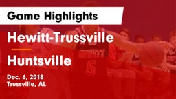 Hewitt-Trussville  vs Huntsville  Game Highlights - Dec. 6, 2018