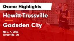 Hewitt-Trussville  vs Gadsden City  Game Highlights - Nov. 7, 2023